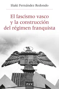 El fascismo vasco y la construcción del régimen franquista_cover