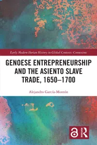 Genoese Entrepreneurship and the Asiento Slave Trade, 1650–1700_cover