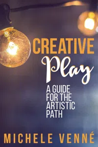 Creative Play: A Guide for the Artistic Path_cover