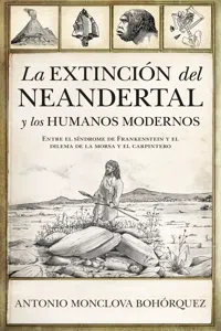 La extinción del neandertal y los humanos modernos_cover