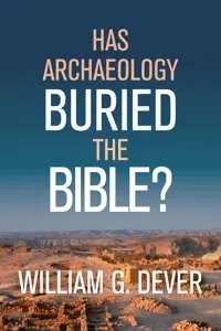 Has Archaeology Buried the Bible?_cover