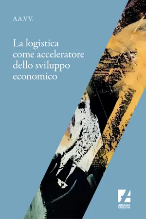 La Logistica come acceleratore dello sviluppo economico