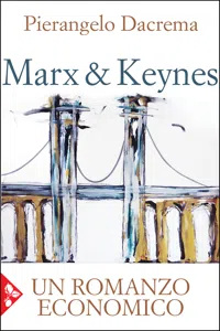 Marx & Keynes. Un romanzo economico_cover