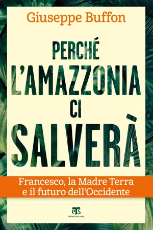 Perché l'Amazzonia ci salverà