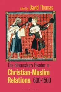 The Bloomsbury Reader in Christian-Muslim Relations, 600-1500_cover