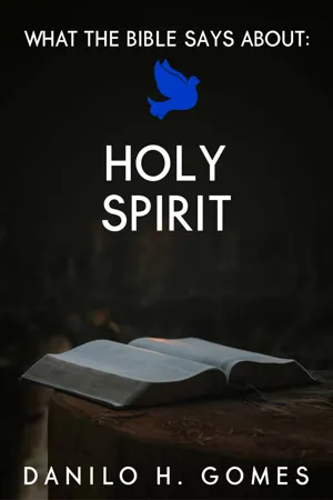 What the Bible Says About: Holy Spirit