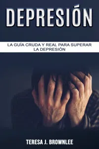 Depresión: la guía cruda y real para superar la depresión_cover