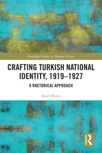 Crafting Turkish National Identity, 1919-1927_cover