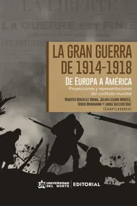 La Gran Guerra de 1914-1918. De Europa a América Latina_cover