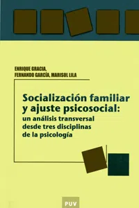 Socialización familiar y ajuste psicosocial: un análisis transversal desde tres disciplinas de la psicologia_cover