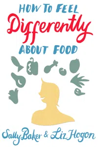 How To Feel Differently About Food_cover