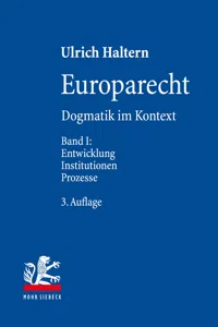 Europarecht. Dogmatik im Kontext. Band I: Entwicklung - Institutionen - Prozesse_cover