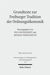 Grundtexte zur Freiburger Tradition der Ordnungsökonomik_cover