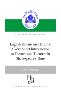 English Renaissance Drama: A Very Short Introduction to Theatre and Theatres in Shakespeare's Time_cover