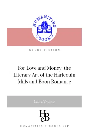 For Love and Money: the Literary Art of the Harlequin Mills and Boon Romance