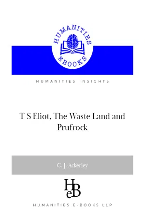 T S Eliot, The Waste Land and Prufrock