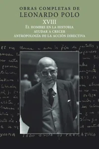 (L.P. XVIII) El hombre en la historia. Ayudar a crecer. Antropología de la acción_cover