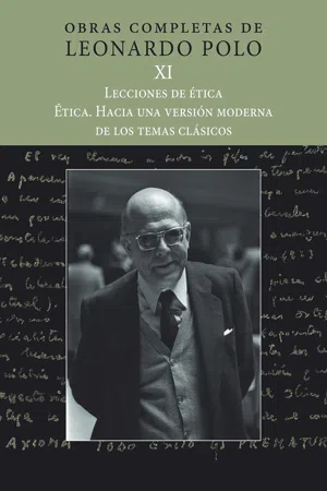 (L.P. XI) Lecciones de Ética. Ética. Hacia una versión moderna de los temas clásicos