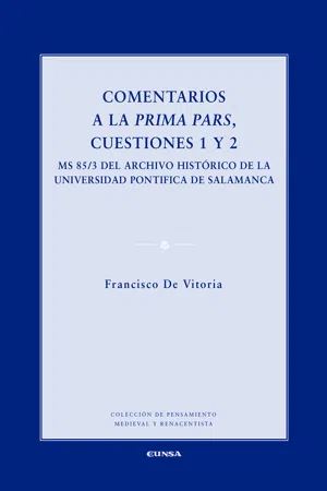 Comentarios a la Prima Pars, cuestiones 1 y 2