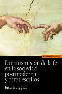 La transmisión de la fe en la sociedad postmoderna y otros escritos_cover