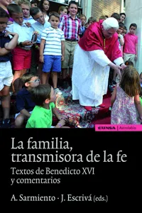 Familia, transmisora de la fe. Textos de Benedicto XVI_cover