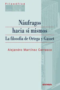 Náufragos hacia sí mismos. La filosofía de Ortega y Gasset_cover