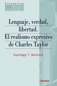 Lenguaje, verdad, libertad. El realismo expresivo de Charles Taylor_cover