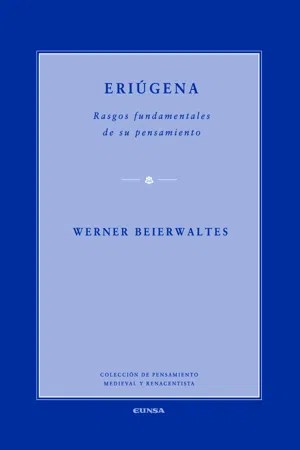 Eriugena. Rasgos fundamentales de su pensamiento