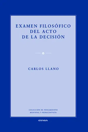 Examen filosófico del acto de la decisión