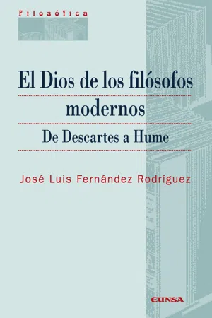 El Dios de los filósofos modernos: de Descartes a Hume