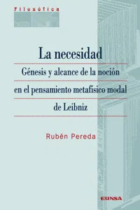 La necesidad. Génesis y alcance de la noción en el pensamiento metafísico modal de Leibniz_cover