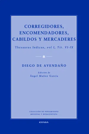 Corregidores, encomenderos, cabildos y mercaderes