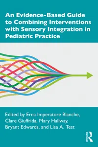 An Evidence-Based Guide to Combining Interventions with Sensory Integration in Pediatric Practice_cover