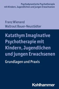 Katathym Imaginative Psychotherapie mit Kindern, Jugendlichen und jungen Erwachsenen_cover