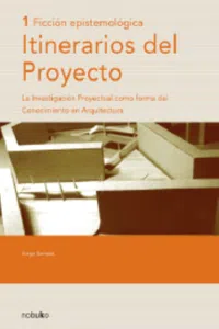 Itinerarios Del Proyecto 1 - Ficción Epistemología_cover