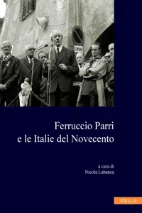 Ferruccio Parri e le Italie del Novecento_cover