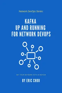 Kafka Up and Running for Network DevOps_cover