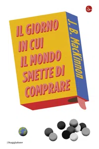 Il giorno in cui il mondo smette di comprare_cover