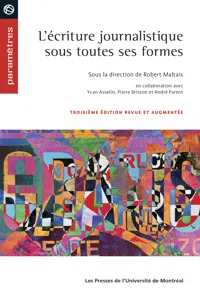 L'écriture journalistique sous toutes ses formes, 3e édition revue et augmentée_cover