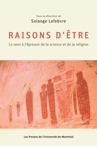 Raisons d'être. Le sens à l'épreuve de la science et de la religion_cover