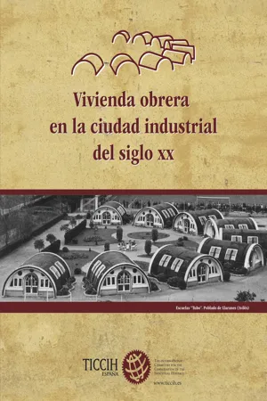 Vivienda obrera en la ciudad industrial del siglo XX