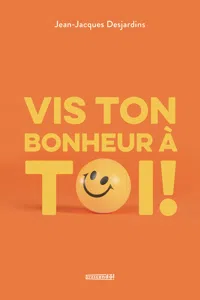 Vis ton bonheur à toi!_cover