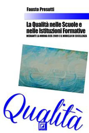 La Qualità nelle Scuole e nelle Istituzioni Scolastiche