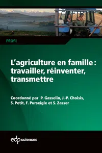 L'agriculture en famille : travailler, réinventer, transmettre_cover