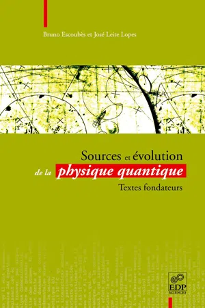 Sources et évolution de la physique quantique