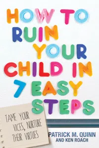 How to Ruin Your Child in 7 Easy Steps_cover