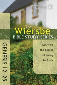 The Wiersbe Bible Study Series: Genesis 12-25_cover