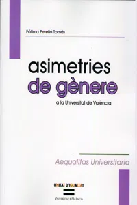 Asimetrías de género en la Universitat de València / Asimetries de gènere a la Universitat de València_cover