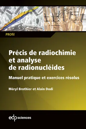 Précis de radiochimie et analyse de radionucléides