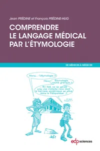 Comprendre le langage médical par l'étymologie_cover